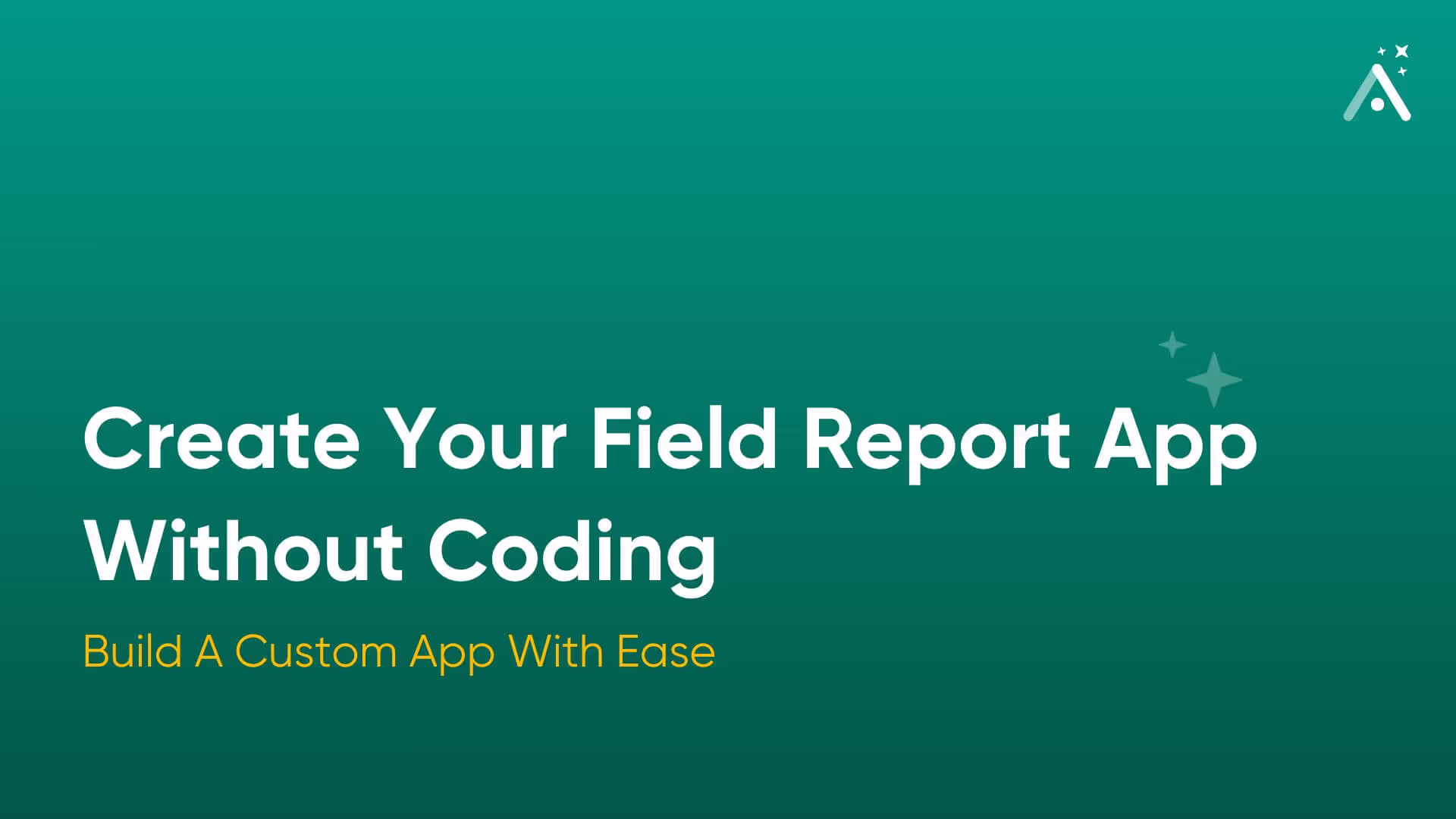 Создайте свое приложение для полевых отчетов без программирования